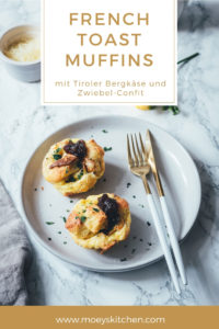 Rezept für herzhafte French Toast Muffins | Brioche mit Tiroler Bergkäse und Zwiebel-Confit | das perfekte Sonntagsfrühstück - nicht nur zu Ostern! | moeyskitchen.com #frenchtoast #muffins #ostern #osterbrunch #sonntagsfrühstück #rezepte #foodblogger