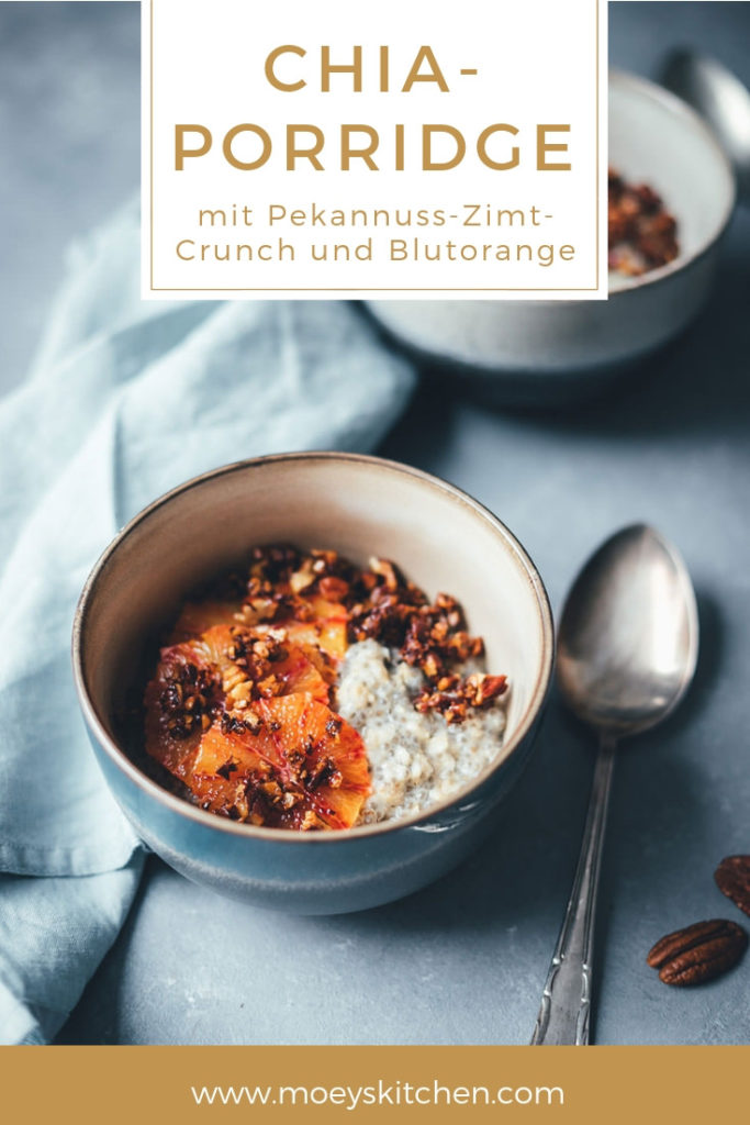Chia-Porridge mit Pekannuss-Zimt-Crunch und Blutorange - moey&amp;#39;s kitchen ...