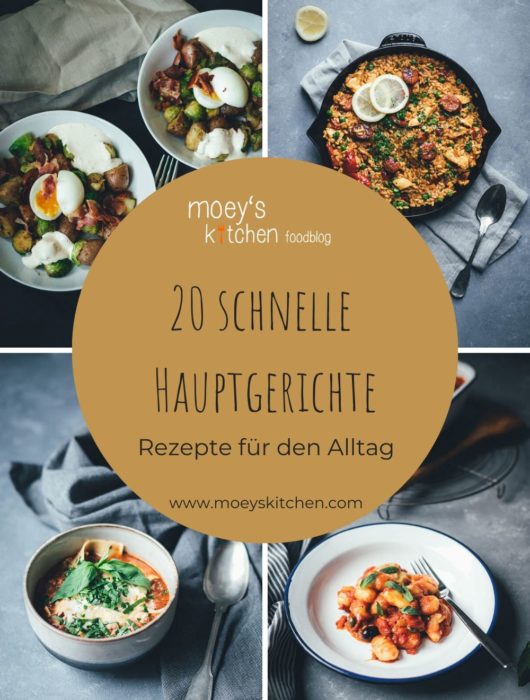 20 schnelle Hauptgerichte – Rezepte für den Alltag | moeyskitchen.com #hauptgerichte #schnellerezepte #alltagsrezepte #rezepte #foodblogger #kochen