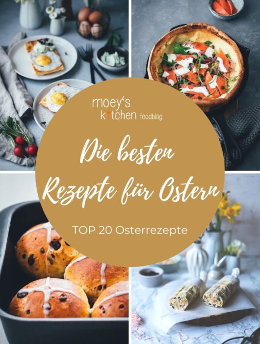 Meine Top 20 Rezepte für Ostern - die besten Osterrezepte von moeyskitchen.com