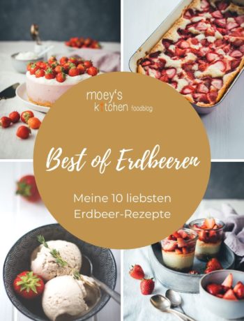 Best of Erdbeeren – Meine 10 liebsten Erdbeer-Rezepte | moeyskitchen.com