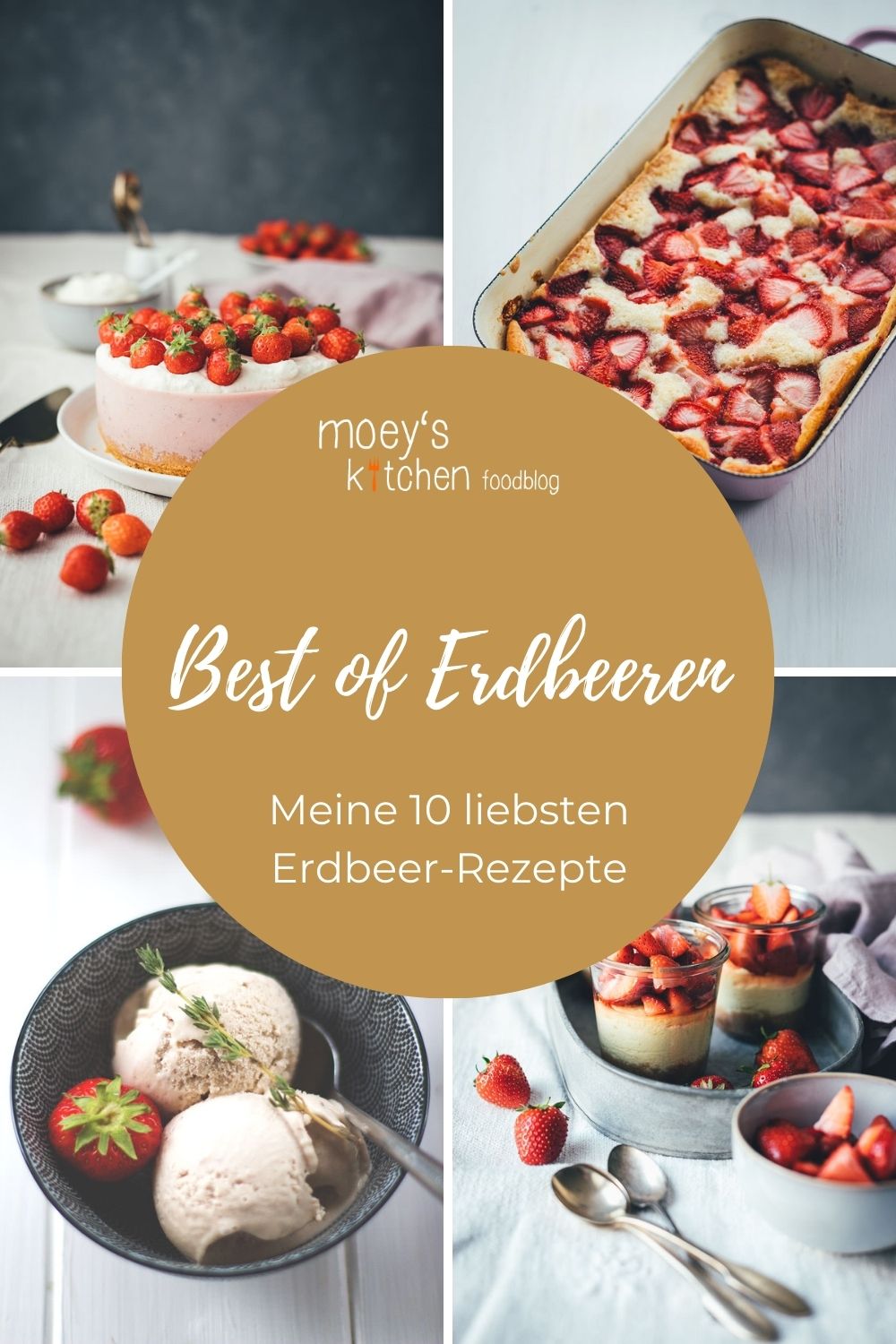 Best of Erdbeeren – Meine 10 liebsten Erdbeer-Rezepte | moeyskitchen.com