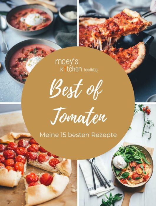 Best of Tomaten – meine 15 besten Rezepte mit Tomate