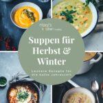 Collage aus Suppen für eine Rezeptsammlung rund um Suppen für den Herbst und Winter | moeyskitchen.com