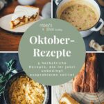 Collage Oktober-Rezepte – Diese 5 Rezepte solltet ihr im Oktober unbedingt ausprobieren | moeyskitchen.com